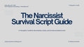 The Narcissist Survival Script Guide